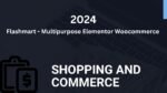 Flashmart – Multipurpose Elementor Woocommerce 2024: The Ultimate Choice for Your E-Commerce Success!